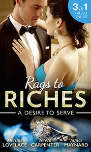 Rags To Riches: A Desire To Serve 