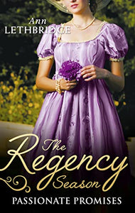 The Regency Season: Passionate Promises 