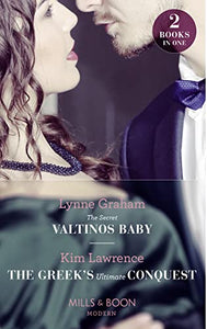 The Secret Valtinos Baby / The Greek's Ultimate Conquest 