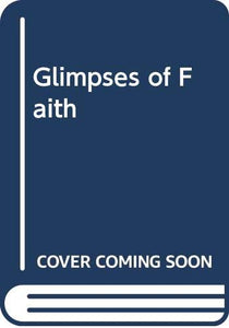 Glimpses of Faith 