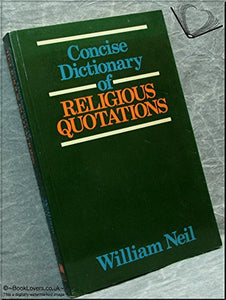 Concise Dictionary of Religious Quotations 