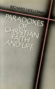 Paradoxes of Christian Faith and Life 