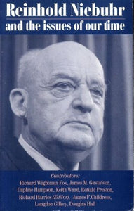 Reinhold Niebuhr and the Issues of Our Time 