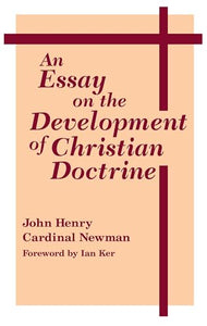 An Essay on the Development of Christian Doctrine 