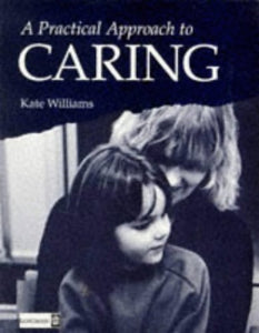 Practical Approach to Caring 