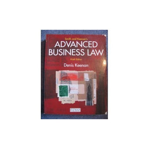 Smith and Keenan's Advanced Business Law 