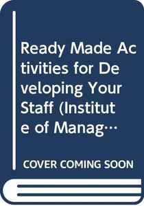 Ready-made Activities for Developing Your Staff 