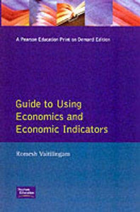 Financial Times Guide To Using Economics And Economic Indicators 