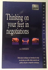 Thinking on Your Feet in Negotiations 