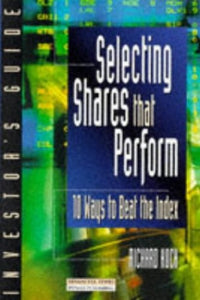 Investor's Guide to Selecting Shares That Perform 