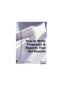 How to Write Proposals & Reports That Get Results 