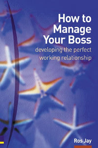 How to Manage Your Boss 