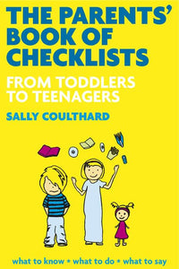 The Parents' Book of Checklists: From Toddlers to Teenagers 