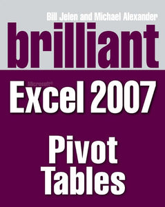 Brilliant Microsoft Excel 2007 Pivot Tables 