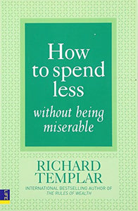 How to Spend Less Without Being Miserable 