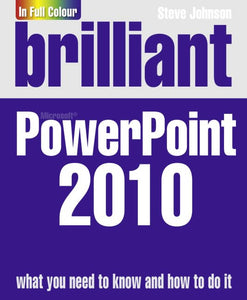 Brilliant PowerPoint 2010 