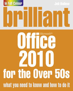 Brilliant Office 2010 for the Over 50s 