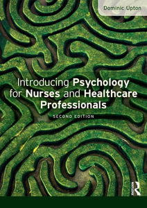 Introducing Psychology for Nurses and Healthcare Professionals 