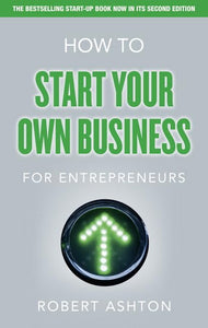 How to Start Your Own Business for Entrepreneurs 