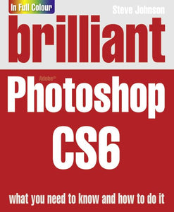 Brilliant Photoshop CS6 