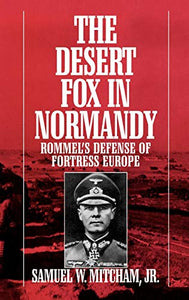 The Desert Fox in Normandy 