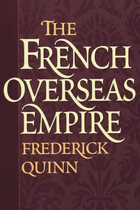 The French Overseas Empire 