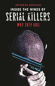 Inside the Minds of Serial Killers 