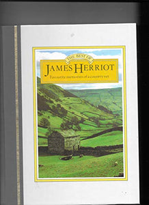 The Best of James Herriot. Favourite Memories of a Country Vet. 