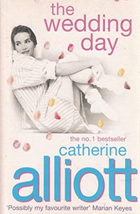 The Wedding Day by Catherine Alliott (2004-08-05) 