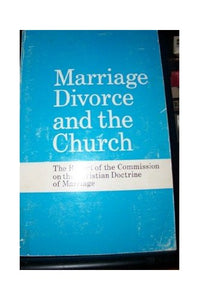 Marriage, Divorce and the Church: Commission Report 