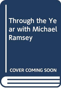 Through the Year with Michael Ramsey 