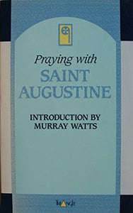 Praying with Saint Augustine 