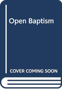 Open Baptism 