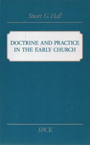 Doctrine and Practice in the Early Church 