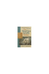 The Dead Sea Scrolls Today 