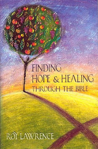 Finding Hope and Healing Through the Bible 