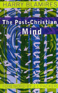 The Post-Christian Mind 