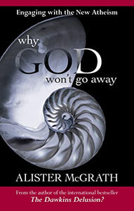 Why God Won't Go Away 