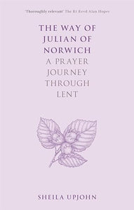 The Way of Julian of Norwich 