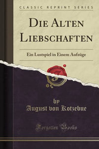 Die Alten Liebschaften 