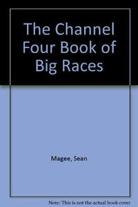 The Channel Four Book of Big Races 