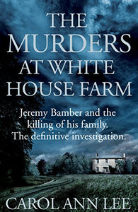 The Murders at White House Farm 