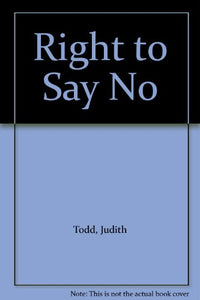 Right to Say No 