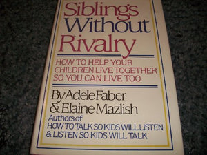 Siblings without Rivalry 