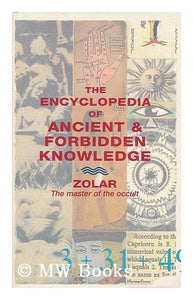 Encyclopedia of Ancient and Forbidden Knowledge 