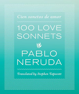 One Hundred Love Sonnets 