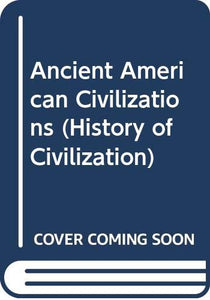 Ancient American Civilizations 