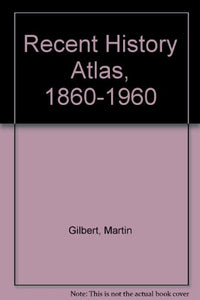 Recent History Atlas, 1860-1960 