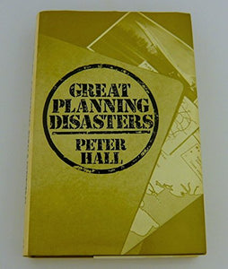 Great Planning Disasters 