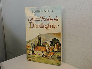 Life and Food in the Dordogne 